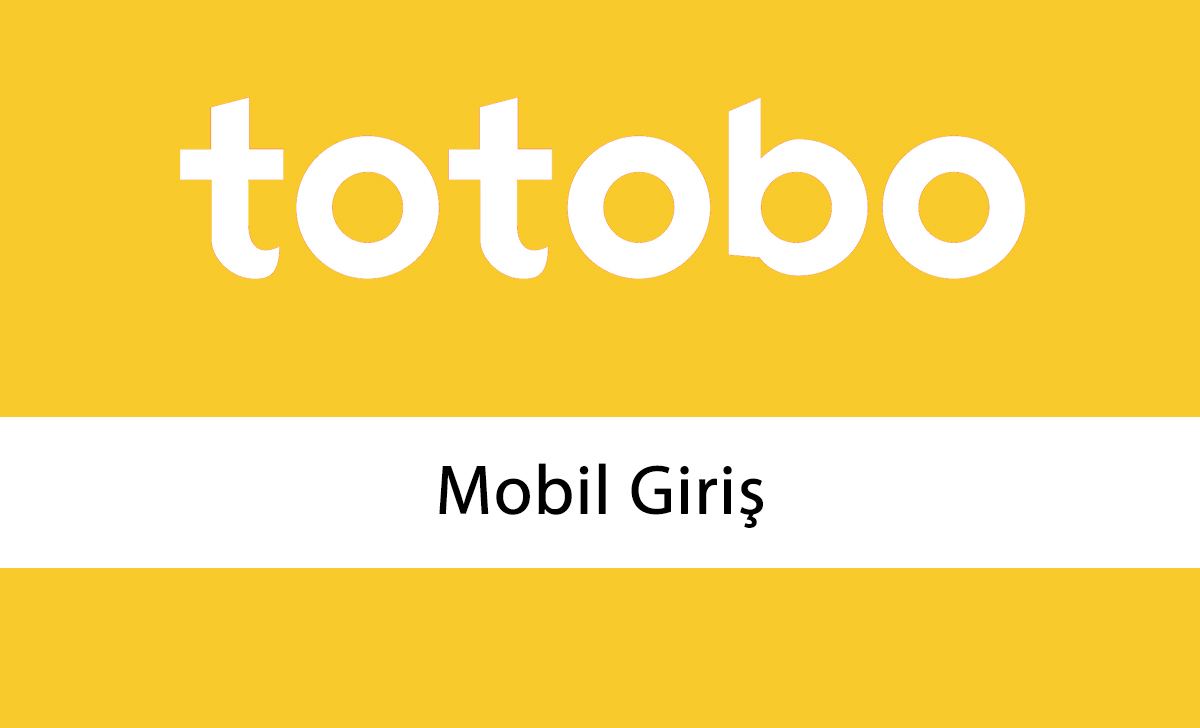 Totobo Mobil Giriş