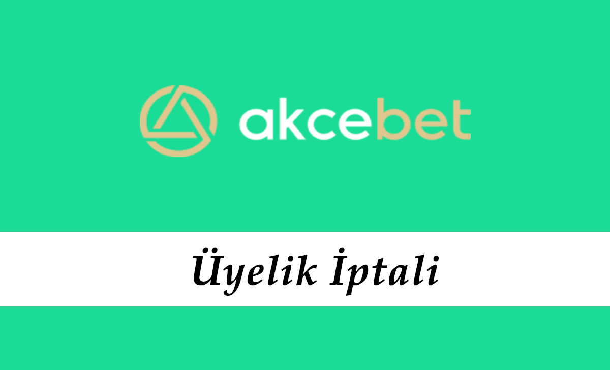 Akçebet Üyelik İptali