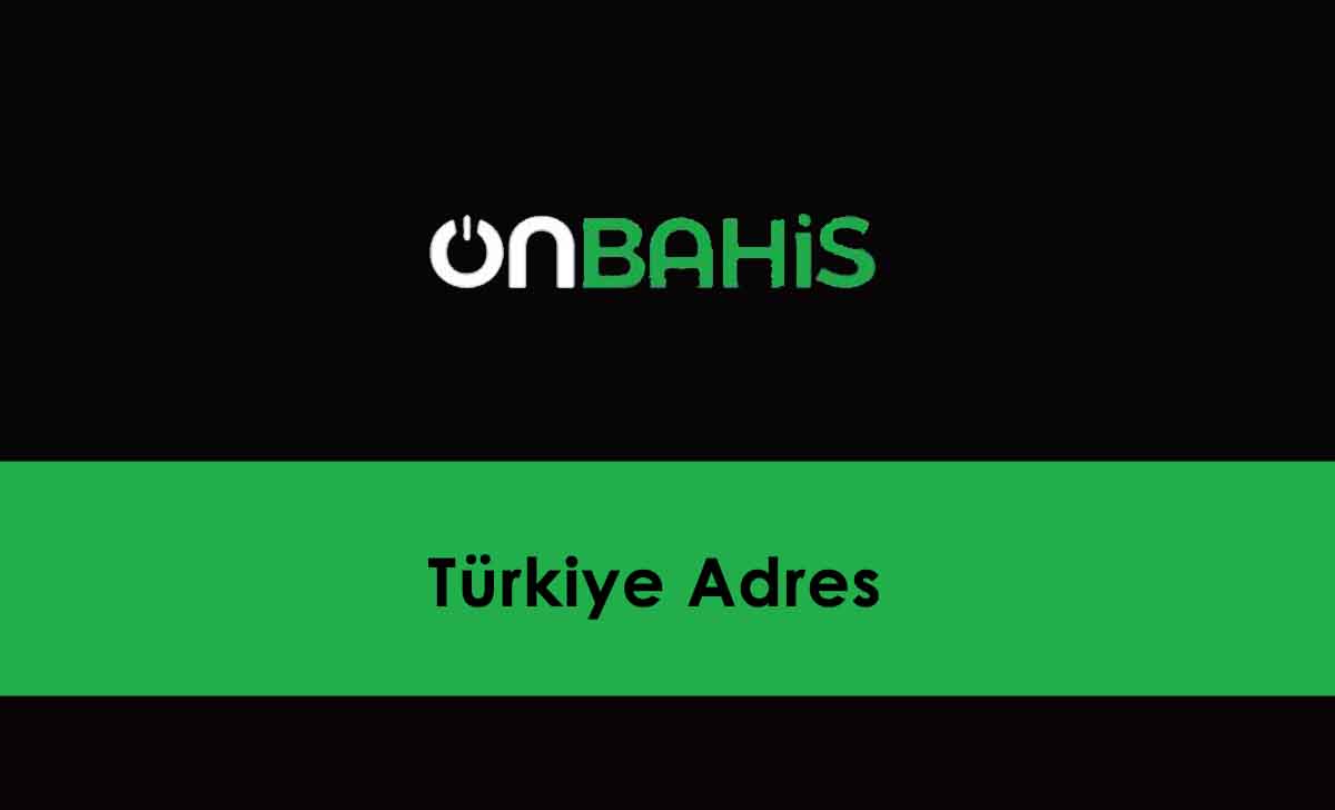 Onbahis Türkiye Adres