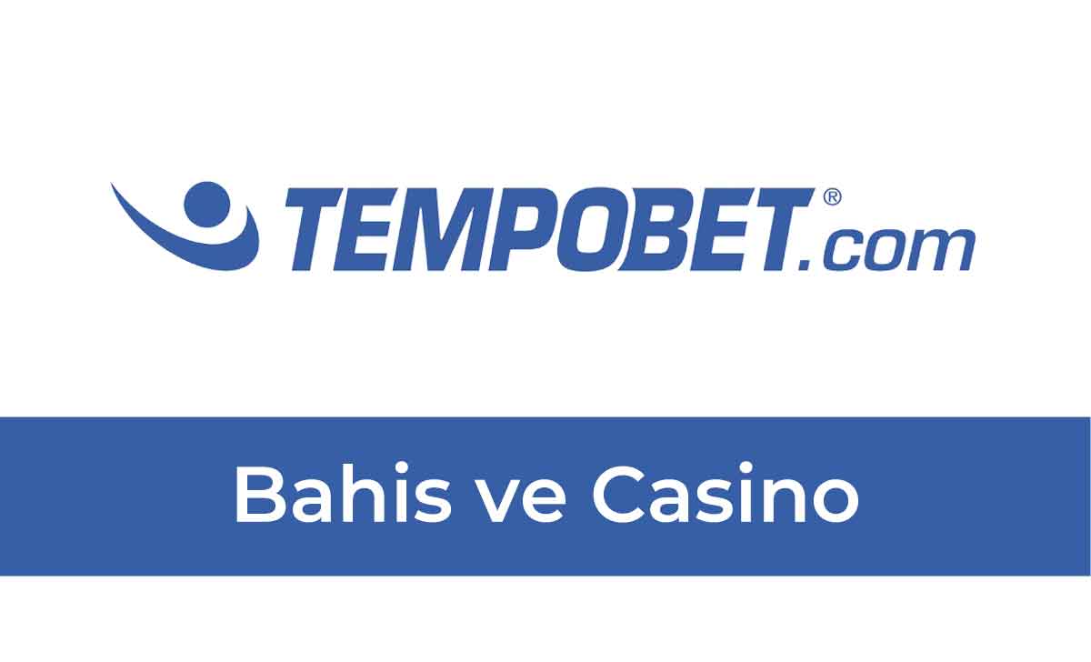 Tempobet Bahis ve Casino