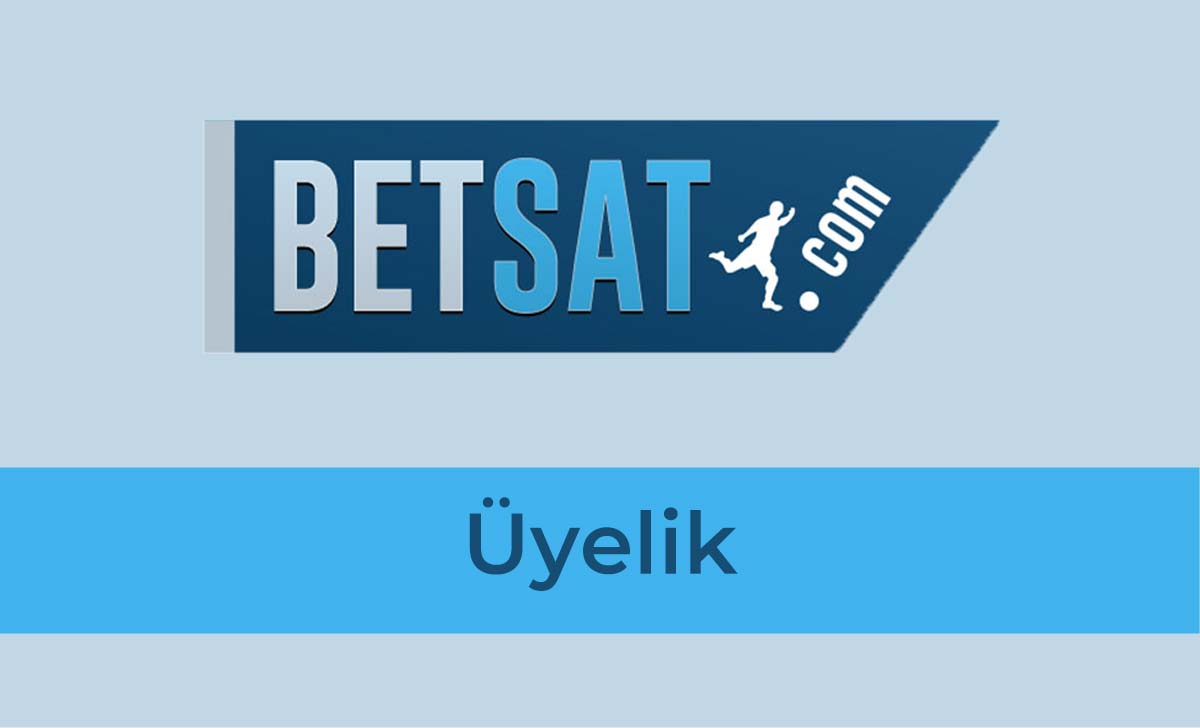 Betsat Üyelik