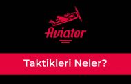 Aviator Taktikleri Neler?