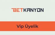 Betkanyon Vip Üyelik