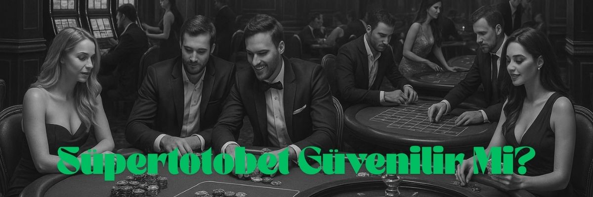 Süpertotobet Güvenilir Mi